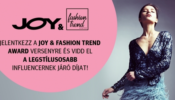 Borítókép: A Joy magazin és a Fashion Trend Center bemutatja: Fashion Trend Award