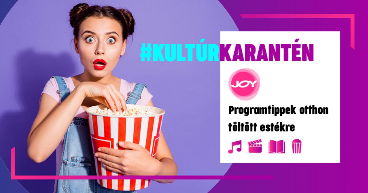 KultúrKarantén - Programtippek otthon töltött estékre, koronavírus idején