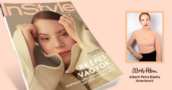 Borítókép: Megjelent az Instyle tavaszi lapszáma, címlapon Szalay Anna Lilla Down-szindróma aktivistával - ezzel a mérföldkővel indul a #képesvagyok kampány
