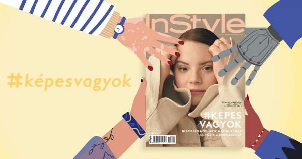 Borítókép: Motiváló beszélgetéssorozatot indít az InStyle - Szakértőnkkel keressük a választ, mi kell ahhoz, hogy te is úgy érezd: #Képesvagyok!