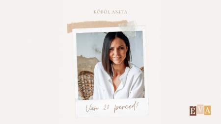 Borítókép: Köböl Anita: "Amióta gyerekem van, az életet sokkal múlandóbbnak érzem"