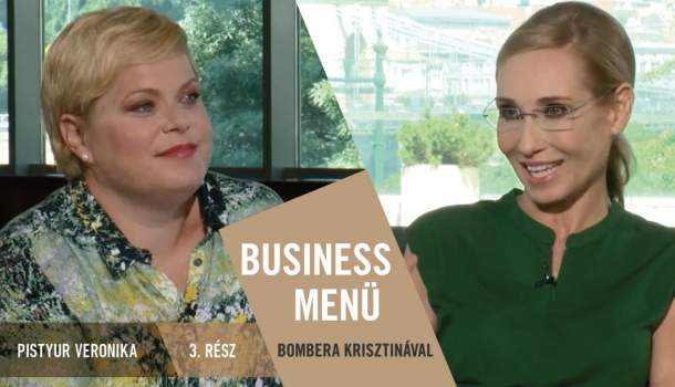 Borítókép: Business Menü Bombera Krisztinával 3. rész - Pistyur Veronika