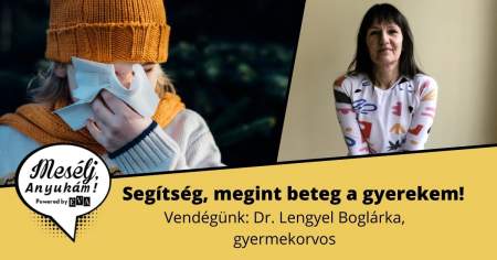 Borítókép: Segítség, megint beteg a gyerekem! Miért és mit tehetünk ellene? A gyerekorvos válaszol