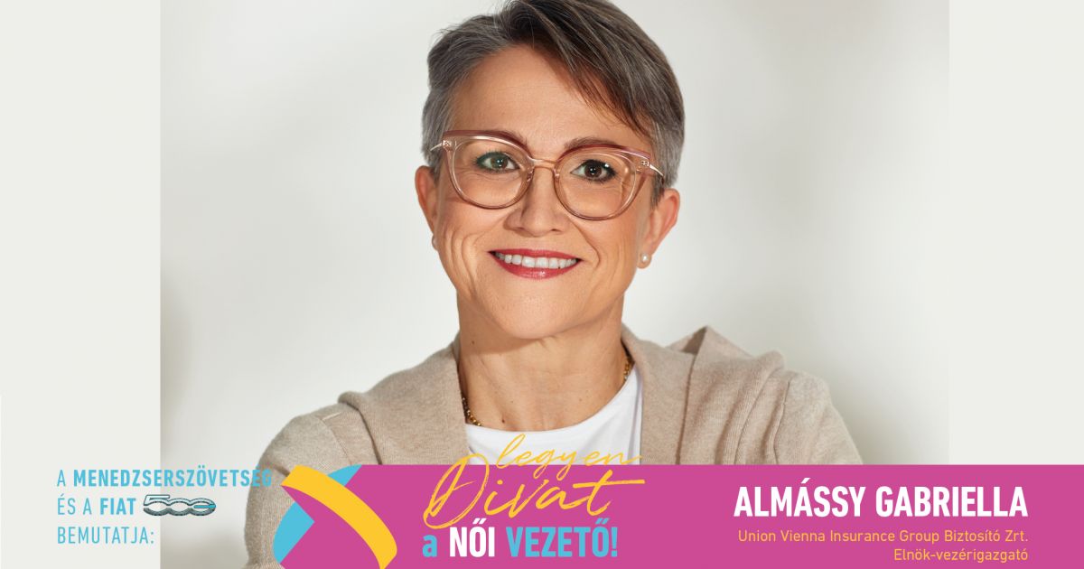 Legyen Divat a Női Vezető! - Almássy Gabriella: „Sok jó példa van arra, hogy nem kell választani a család és a karrier között”