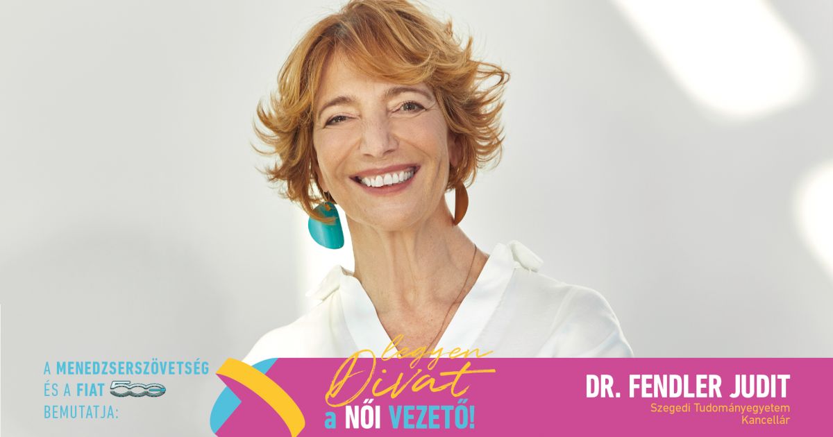 Legyen Divat a Női Vezető! - dr. Fendler Judit: „Gyakran előrevetítjük, hogy az anyaság miatt amúgy is hátrányba kerülnénk, ezért esetleg el sem indulunk egy úton”