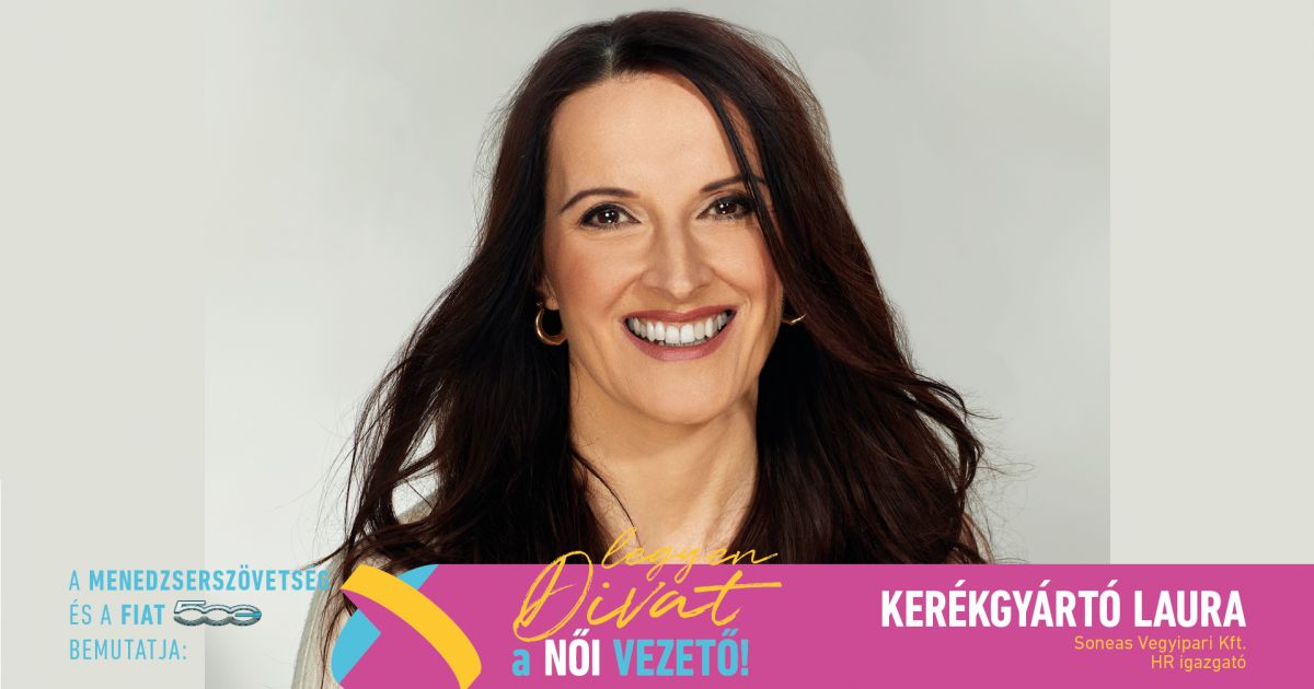 Legyen Divat a Női Vezető! - Kerékgyártó Laura: „Kiemelt fontosságú számomra, és a kollégáim is úgy gondolják, hogy az utánpótlás biztosítása az egyik fő feladatunk vezetőként”