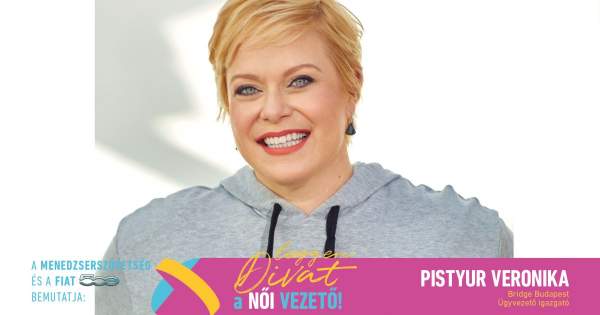 Borítókép: Legyen Divat a Női Vezető! - Pistyur Veronika: „Szerencsés vagyok, mert gyerekkorom óta voltak mellettem felnőttek, akik nem rombolták, hanem építették az önbizalmamat”