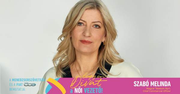 Borítókép: Legyen Divat a Női Vezető! - Szabó Melinda: „Kifejezetten szeretek fiatalokkal együtt dolgozni, jó érzés, hogy tudom őket segíteni a személyes és szakmai fejlődésükben”