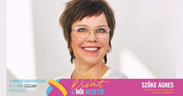 Borítókép: Legyen Divat a Női Vezető! - Szőke Ágnes: „Vezetőként az az igazi dolgunk, hogy a mögöttes tartalmakat értsük, ne a „csinálásra” fókuszáljunk”