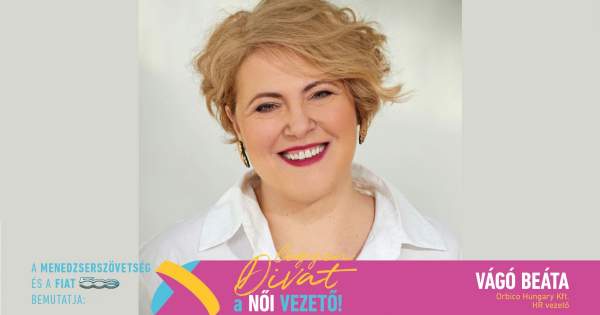 Borítókép: Legyen Divat a Női Vezető! - Vágó Beáta: „Vezetővé válni ma már nem lehet gender kérdés, nem múlhat egy vezetői karrier út azon, hogy valaki nő vagy férfi”