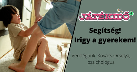 Borítókép: Segítség! Irigy a gyerekem! Pszichológus válaszol podcast műsorunkban: több áll a viselkedés mögött, mint gondolnánk