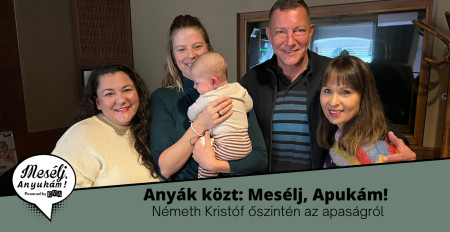 Borítókép: Anyák közt: Mesélj, Apukám! Németh Kristóf őszintén apaságról