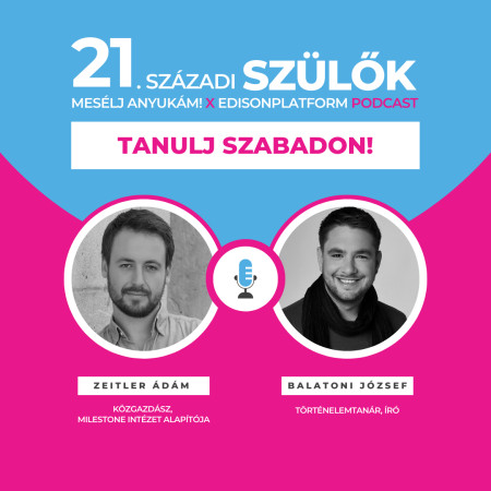 Borítókép: Tanulj szabadon! De mit is jelent ez? Jocó bácsi és Zeitler Ádám oktatási szakértő tanulásról, tanításról