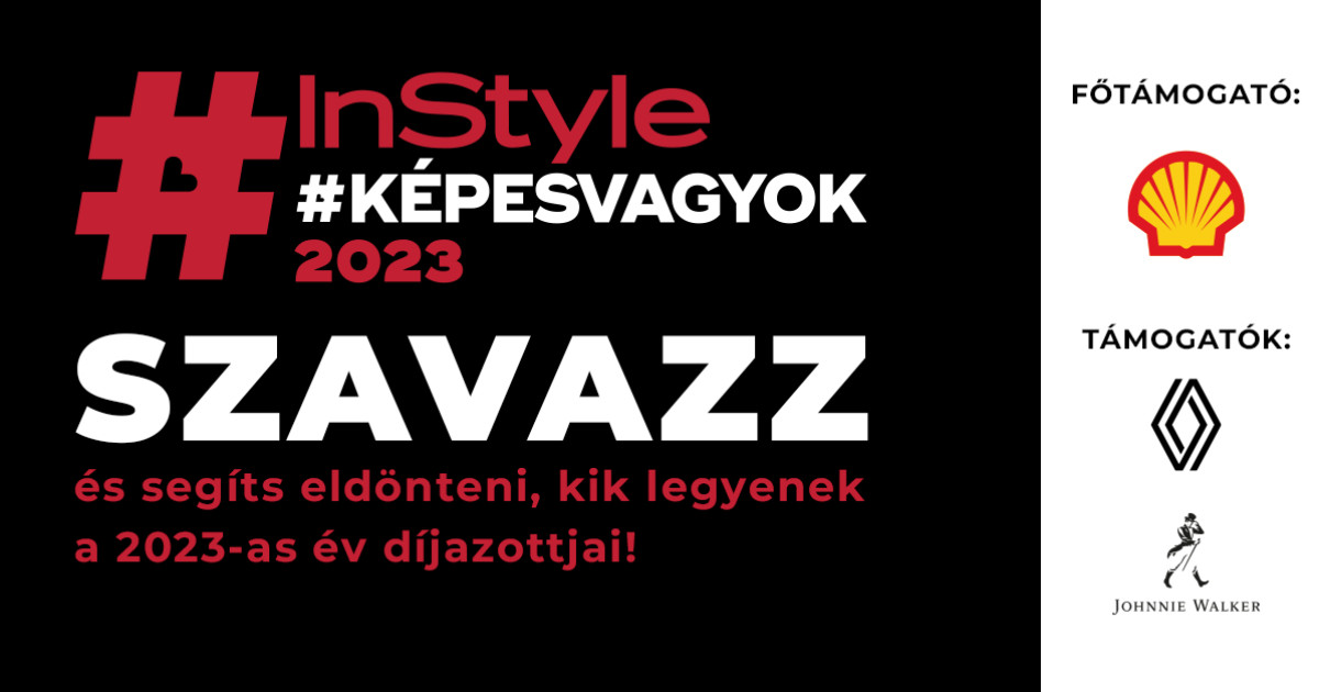 InStyle #képesvagyok 2023 - Szavazz és segíts eldönteni, kik legyenek a 2023-as év díjazottjai!