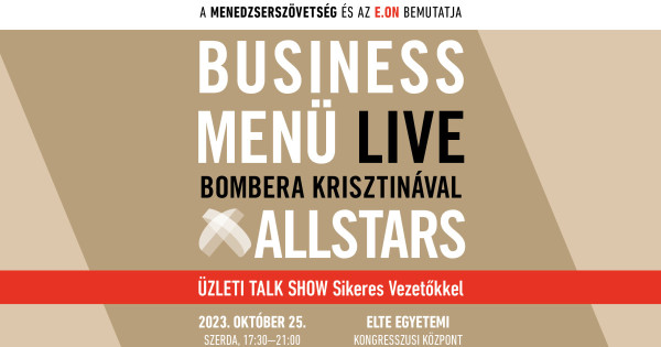 Borítókép: Menedzserszövetség – Business Menü LIVE Bombera Krisztinával ALLSTARS - Üzleti Talk Show 24 sikeres vezetővel