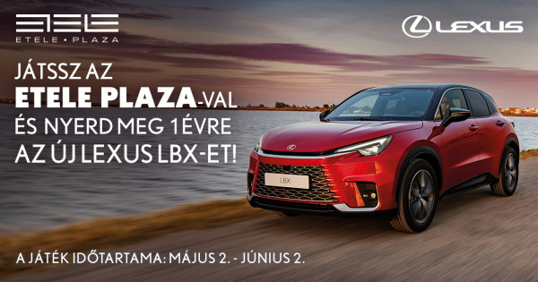 Borítókép: Nyerj vadonatúj Lexus-t az Etele App-al!