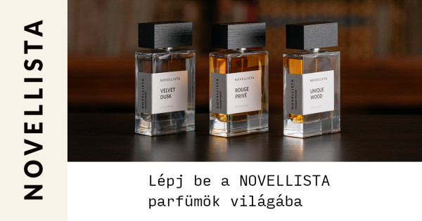 Borítókép: Fedezd fel az exkluzív NOVELLISTA parfümök világát!