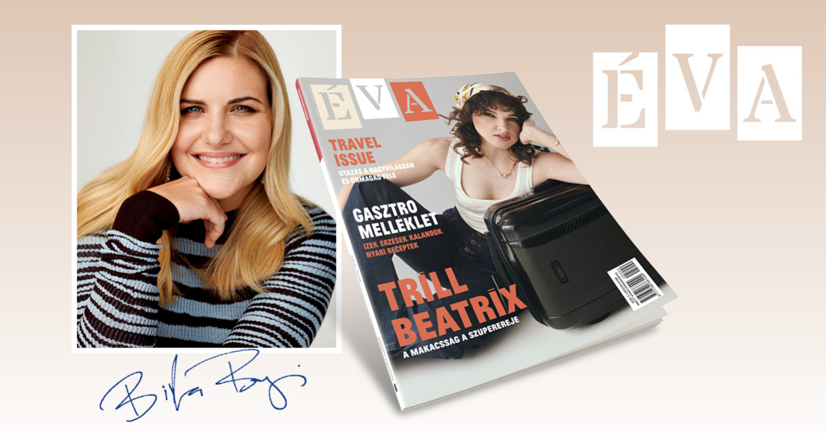 Borítókép: Itt a nyári ÉVA magazin utazás tematikával, gasztró melléklettel, a címlapon Trill Beatrixszel!